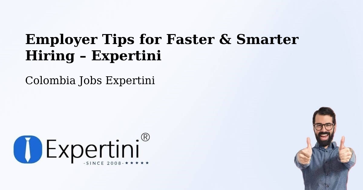 Employer Tips for Hiring & Recruitment – Cúcuta - Cúcuta, Colombia Jobs Expertini