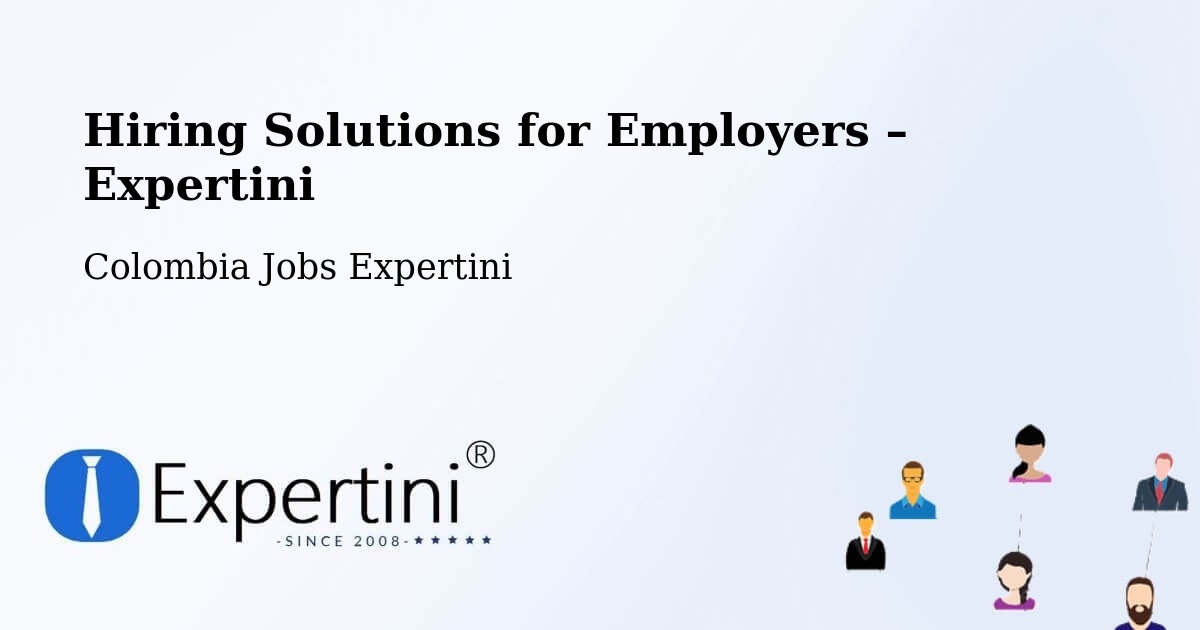 Hiring Solutions for Employers in Cúcuta - Cúcuta, Colombia Jobs Expertini